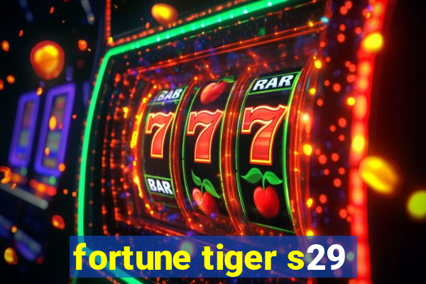 fortune tiger s29